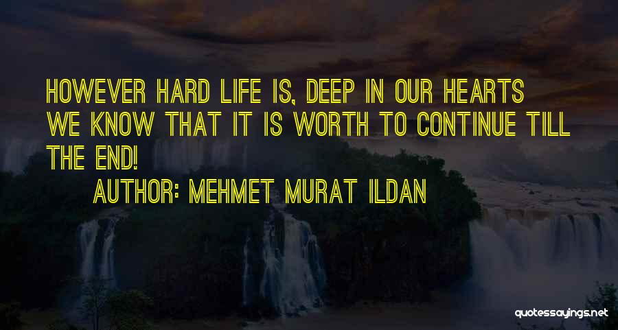 Deep Sayings And Quotes By Mehmet Murat Ildan