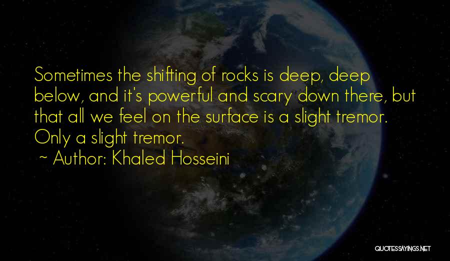 Deep Scary Quotes By Khaled Hosseini