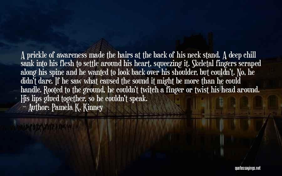 Deep Scary Quotes By Pamela K. Kinney