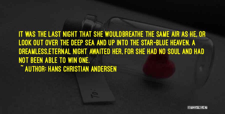 Deep Sea Quotes By Hans Christian Andersen