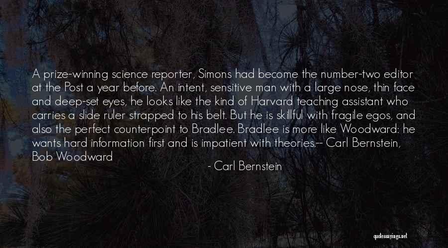 Deep Set Eyes Quotes By Carl Bernstein Deep Set Eyes Quotes By Carl Bernstein