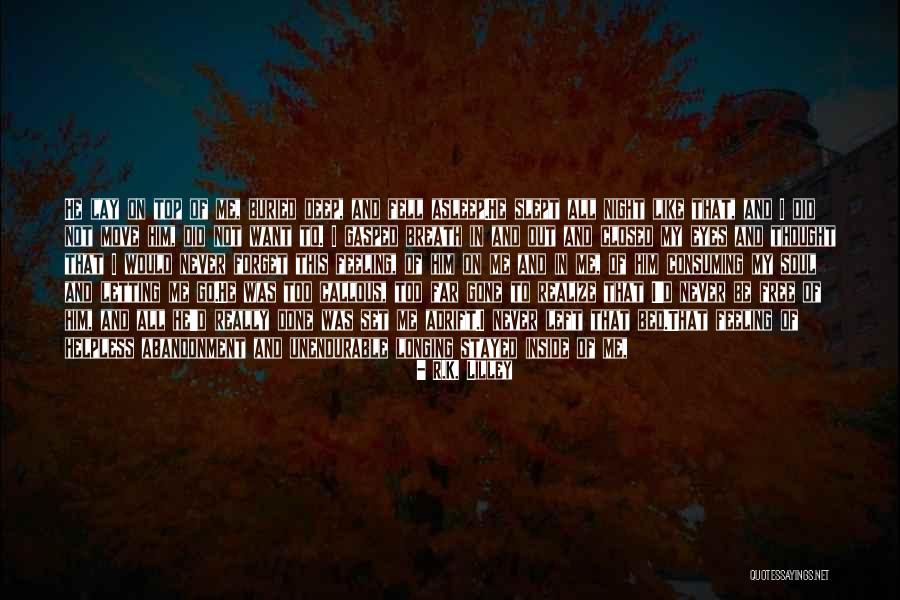Deep Set Eyes Quotes By R.K. Lilley Deep Set Eyes Quotes By R.K. Lilley