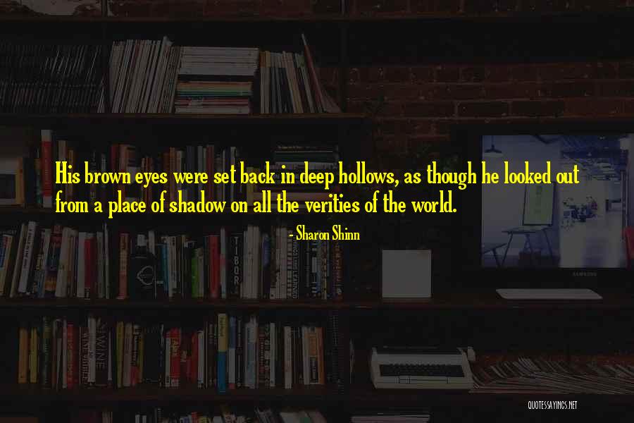 Deep Set Eyes Quotes By Sharon Shinn Deep Set Eyes Quotes By Sharon Shinn