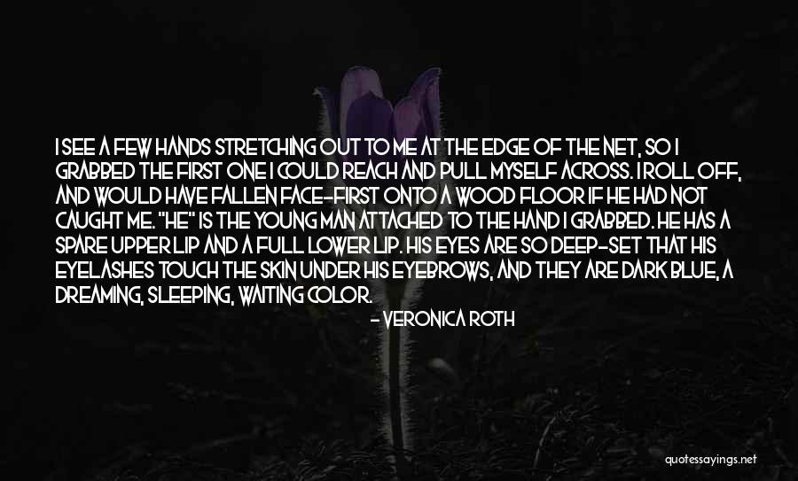 Deep Set Eyes Quotes By Veronica Roth Deep Set Eyes Quotes By Veronica Roth