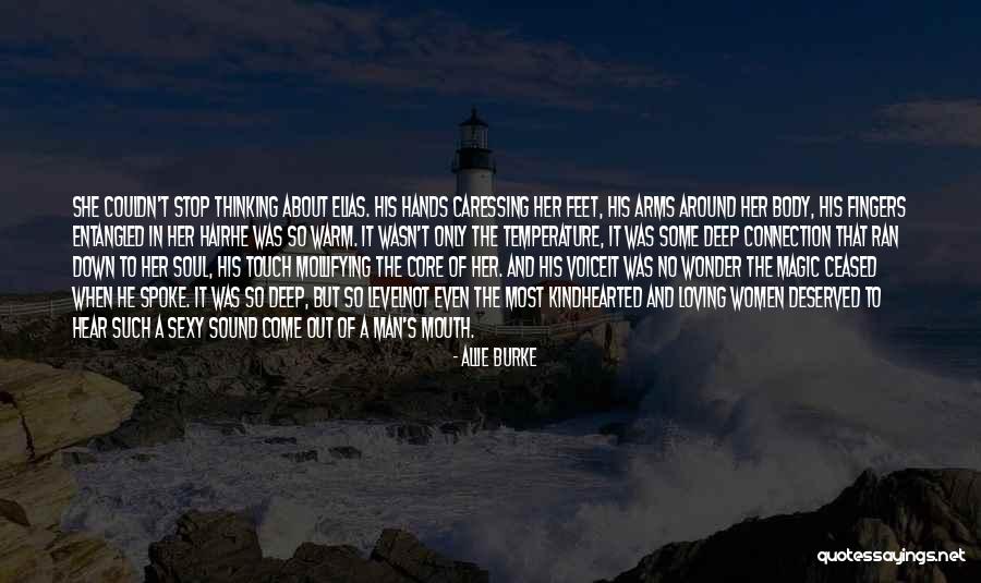 Deep Soul Touch Quotes By Allie Burke Deep Soul Touch Quotes By Allie Burke