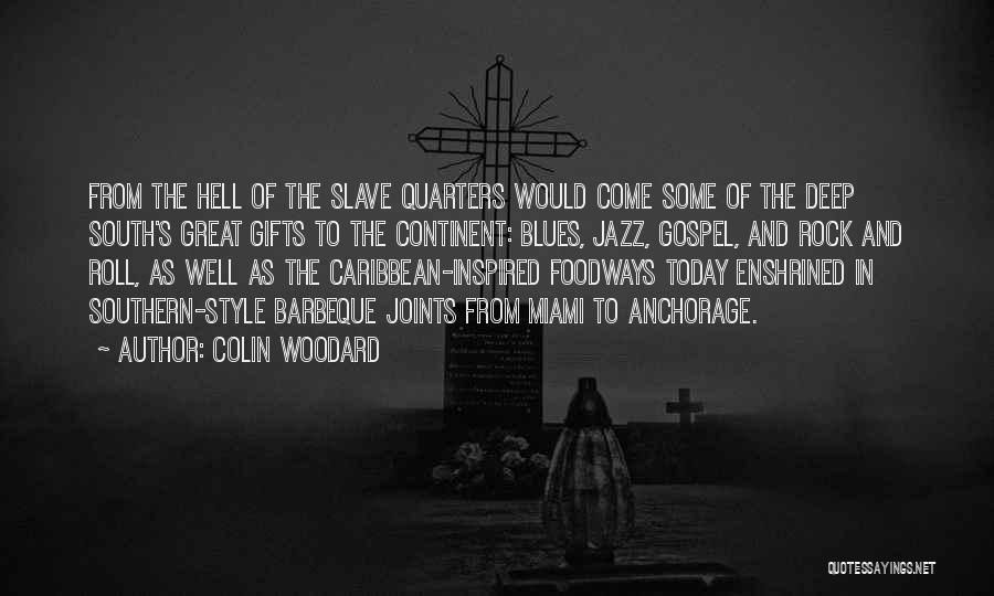 Deep South Quotes By Colin Woodard