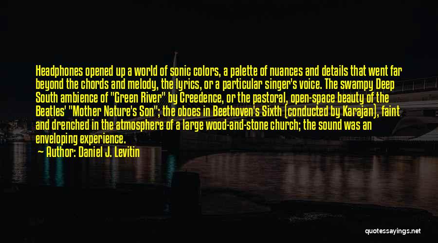 Deep South Quotes By Daniel J. Levitin