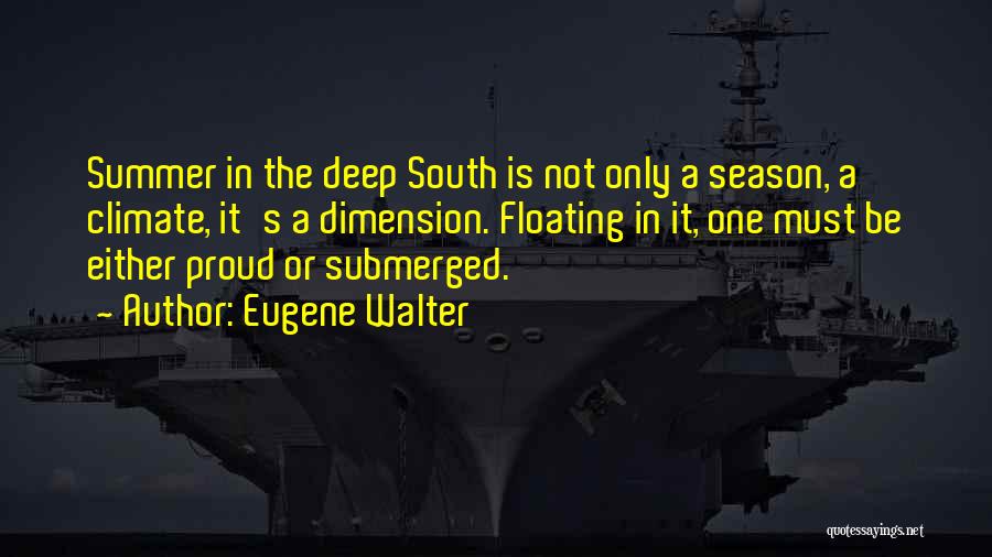 Deep South Quotes By Eugene Walter