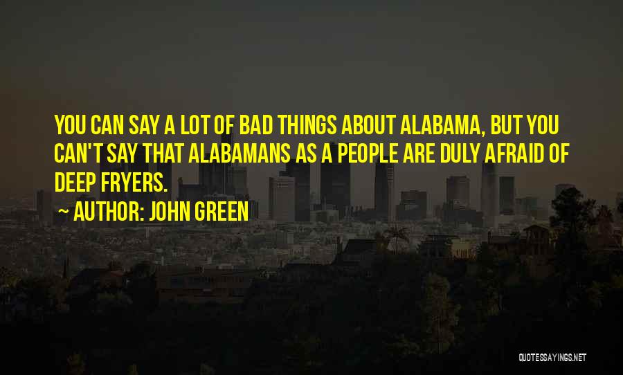 Deep South Quotes By John Green