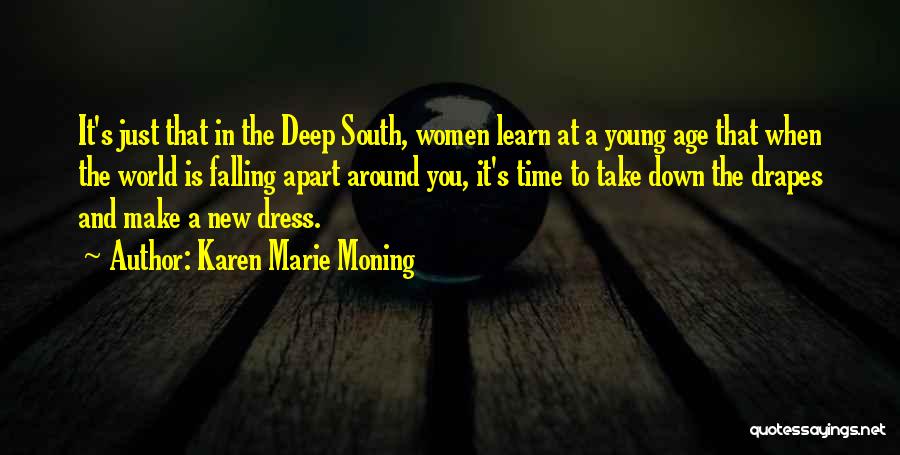 Deep South Quotes By Karen Marie Moning