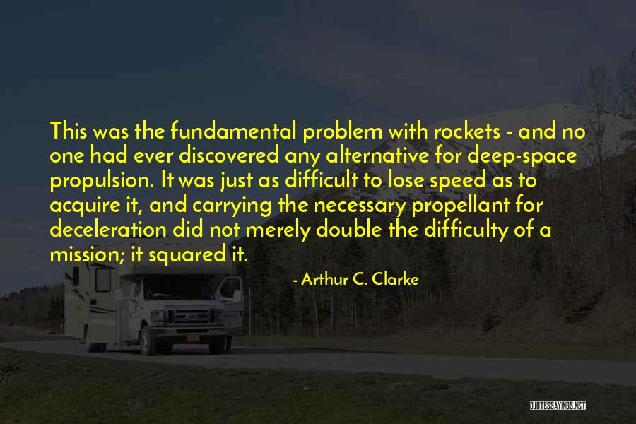 Deep Space Quotes By Arthur C. Clarke