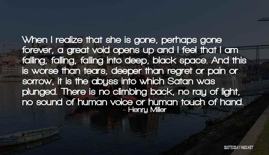 Deep Space Quotes By Henry Miller