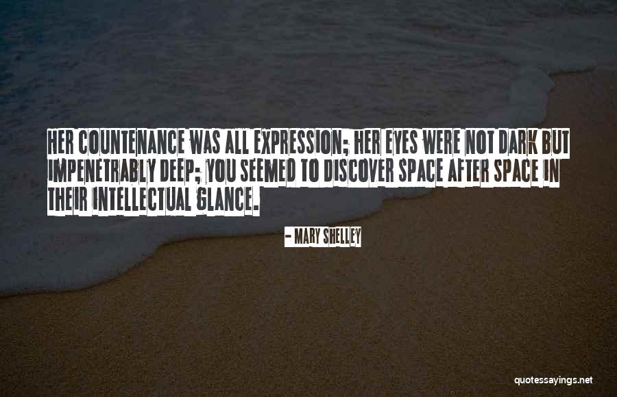 Deep Space Quotes By Mary Shelley