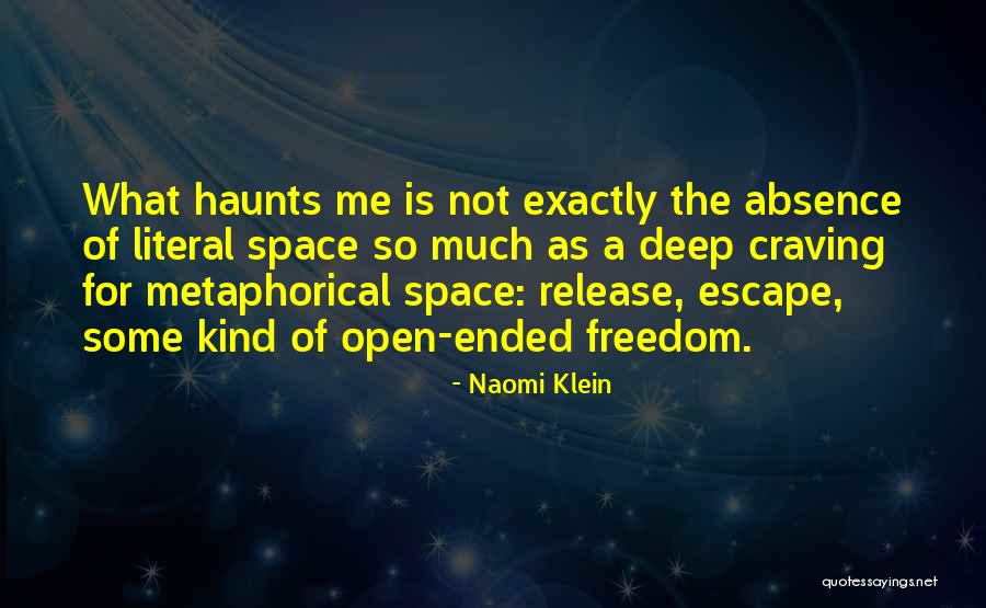 Deep Space Quotes By Naomi Klein