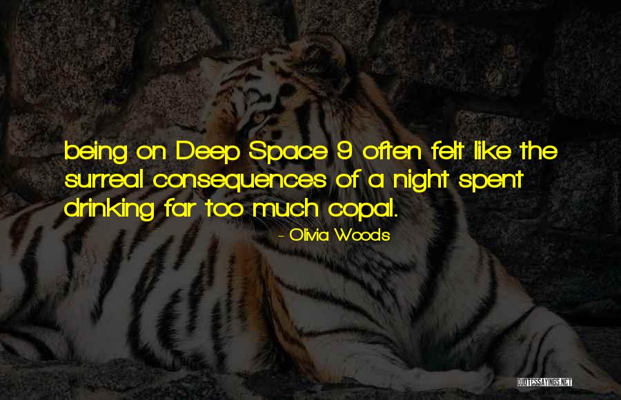 Deep Space Quotes By Olivia Woods