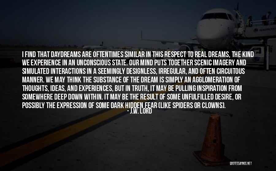 Deep Spiders Quotes By J.W. Lord