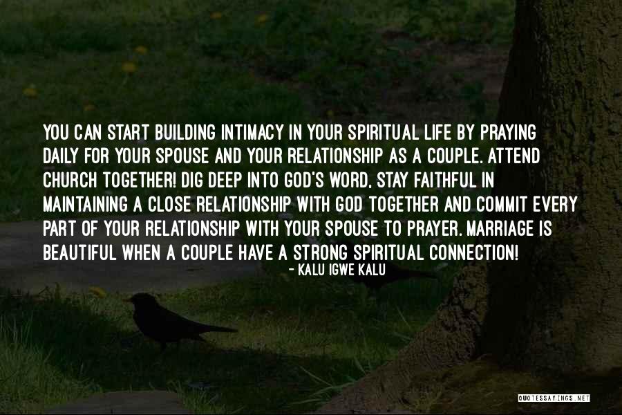 Deep Spiritual Connection Quotes By Kalu Igwe Kalu