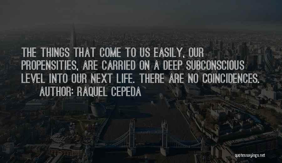 Deep Spiritual Connection Quotes By Raquel Cepeda