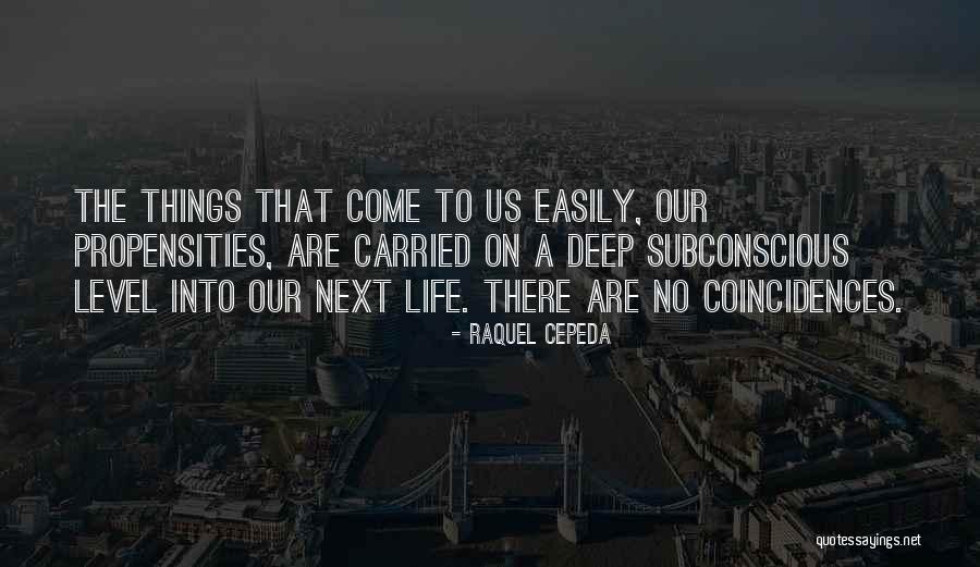 Deep Spiritual Connection Quotes By Raquel Cepeda