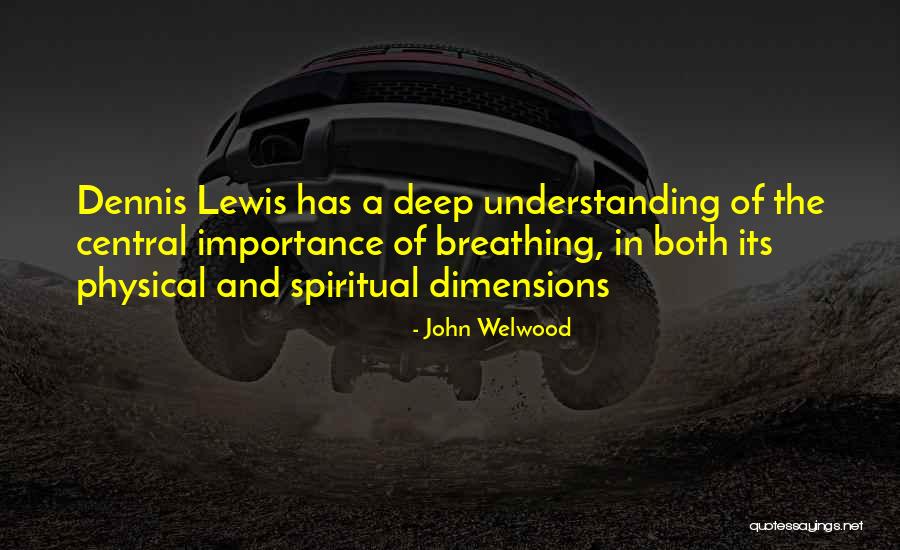 Deep Spiritual Quotes By John Welwood Deep Spiritual Quotes By John Welwood