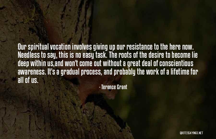 Deep Spiritual Quotes By Terence Grant Deep Spiritual Quotes By Terence Grant