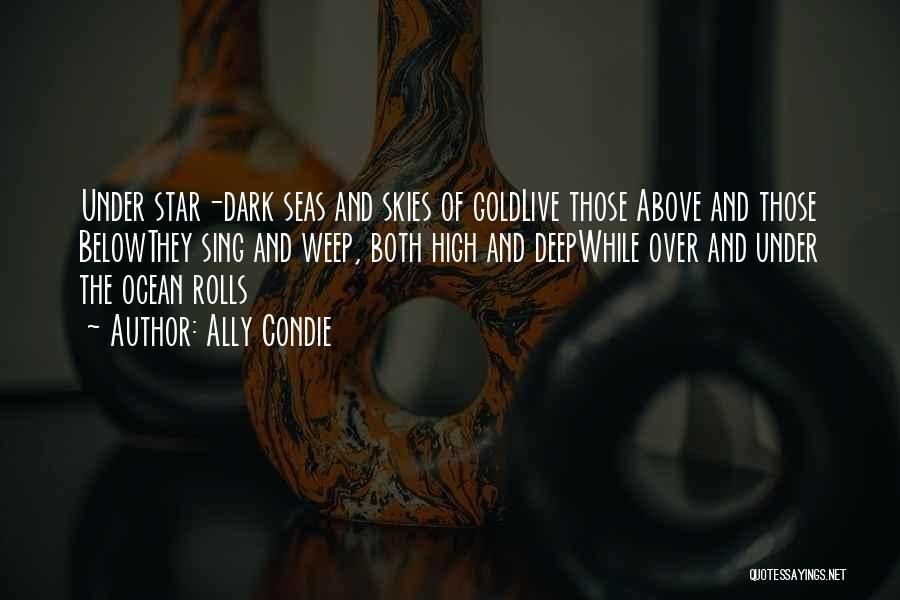 Deep Star Quotes By Ally Condie