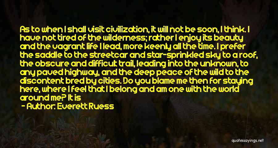 Deep Star Quotes By Everett Ruess