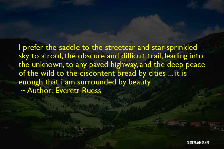 Deep Star Quotes By Everett Ruess