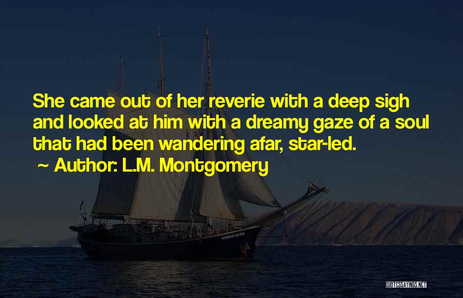 Deep Star Quotes By L.M. Montgomery