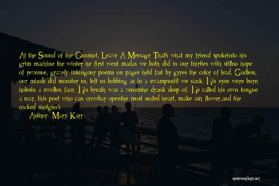 Deep Star Quotes By Mary Karr