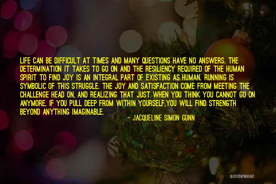 Deep Strength Quotes By Jacqueline Simon Gunn Deep Strength Quotes By Jacqueline Simon Gunn