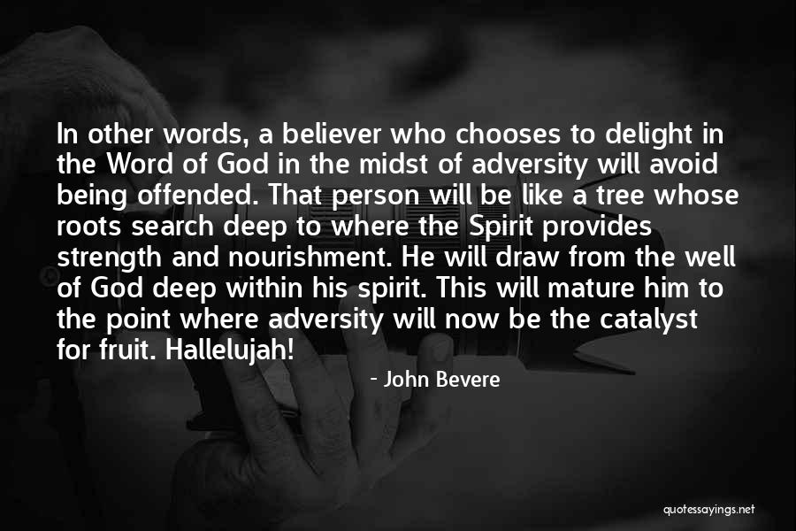 Deep Strength Quotes By John Bevere Deep Strength Quotes By John Bevere