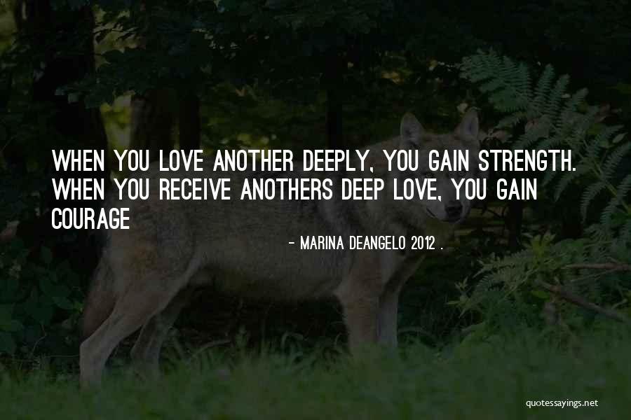 Deep Strength Quotes By Marina DeAngelo 2012 . Deep Strength Quotes By Marina DeAngelo 2012 .