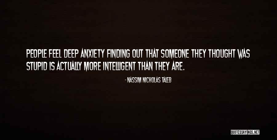 Deep Stupid Quotes By Nassim Nicholas Taleb Deep Stupid Quotes By Nassim Nicholas Taleb