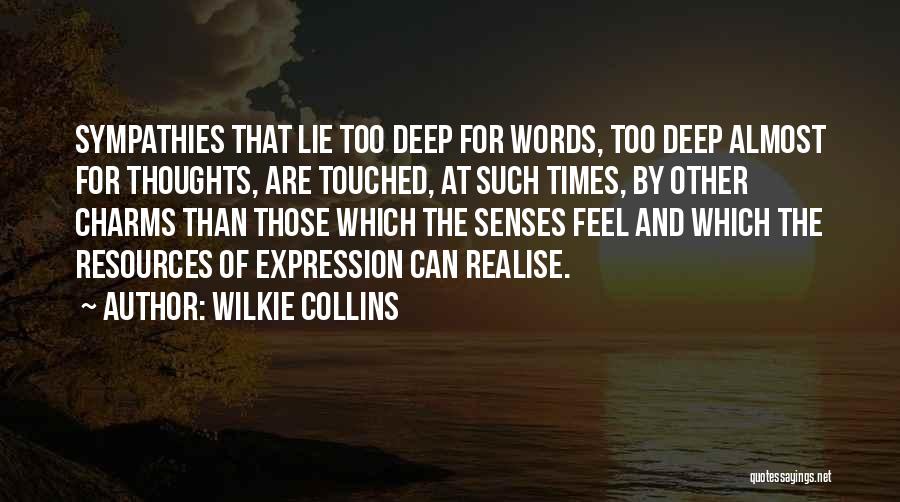 Deep Sympathy Quotes By Wilkie Collins