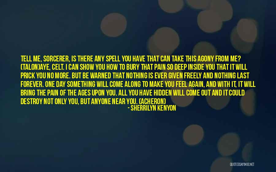 Deep The Way You Make Me Feel Quotes By Sherrilyn Kenyon Deep The Way You Make Me Feel Quotes By Sherrilyn Kenyon