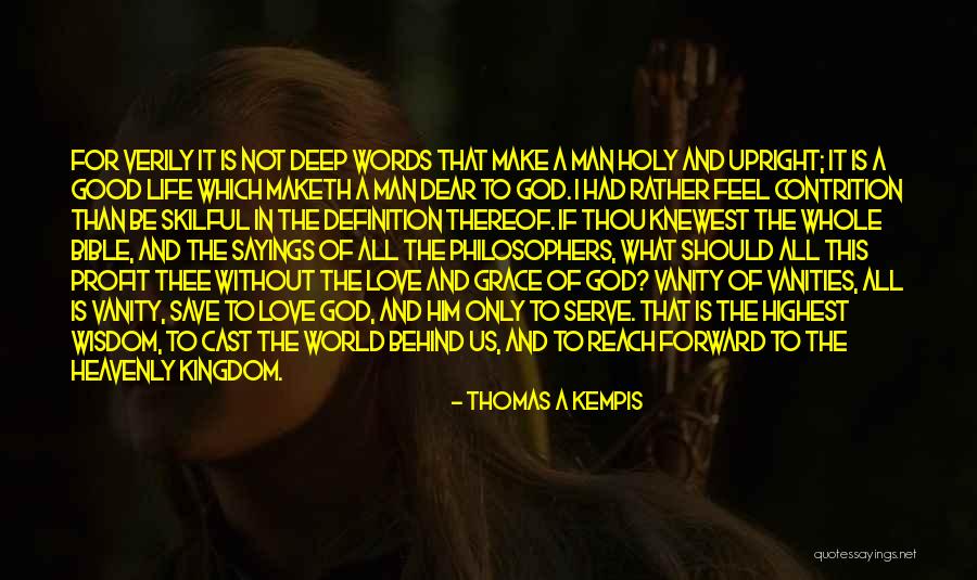 Deep The Way You Make Me Feel Quotes By Thomas A Kempis Deep The Way You Make Me Feel Quotes By Thomas A Kempis