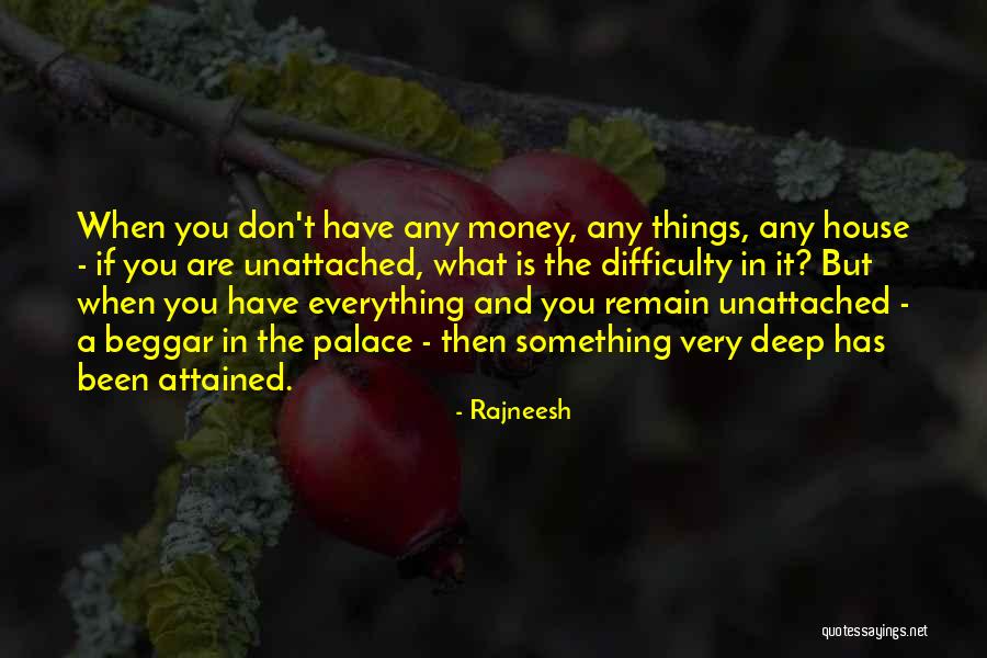 Deep Things Quotes By Rajneesh Deep Things Quotes By Rajneesh