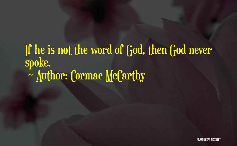 Deep Thought Provoking Quotes By Cormac McCarthy