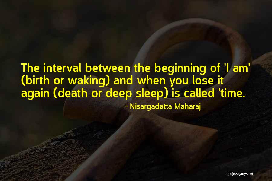 Deep Time Quotes By Nisargadatta Maharaj Deep Time Quotes By Nisargadatta Maharaj