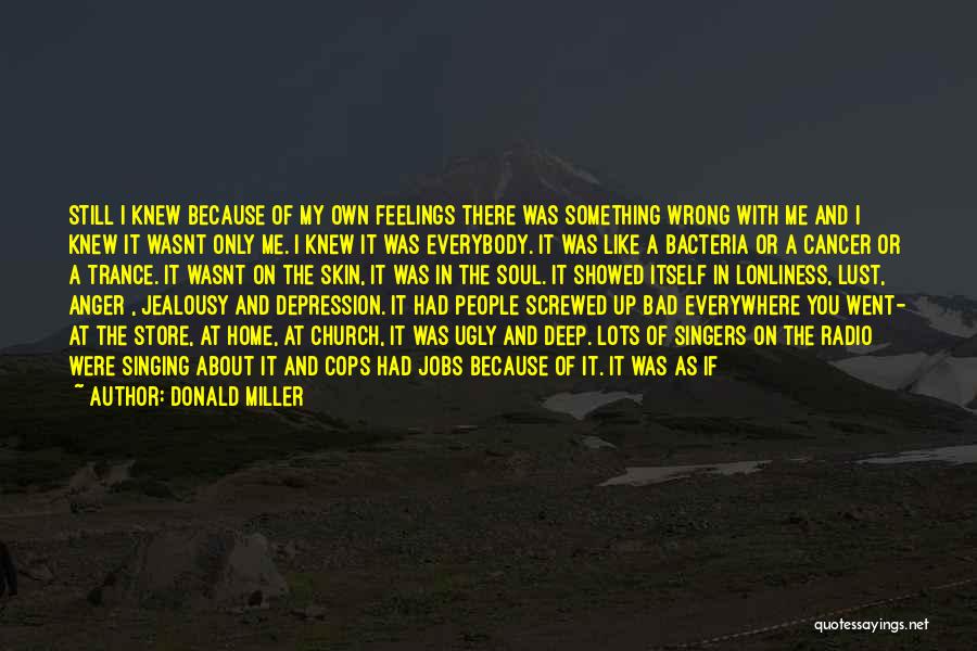 Deep Trance Quotes By Donald Miller