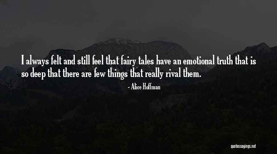 Deep Truth Quotes By Alice Hoffman