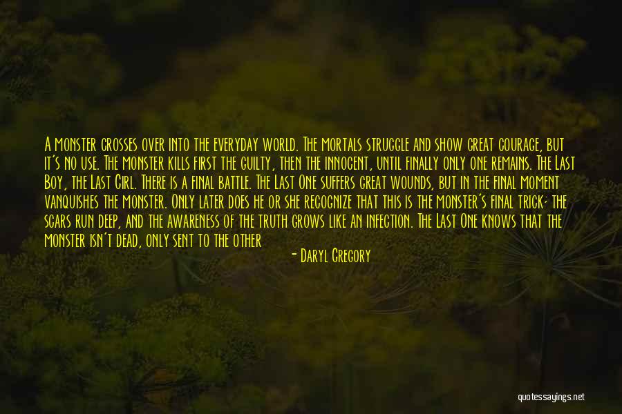 Deep Truth Quotes By Daryl Gregory