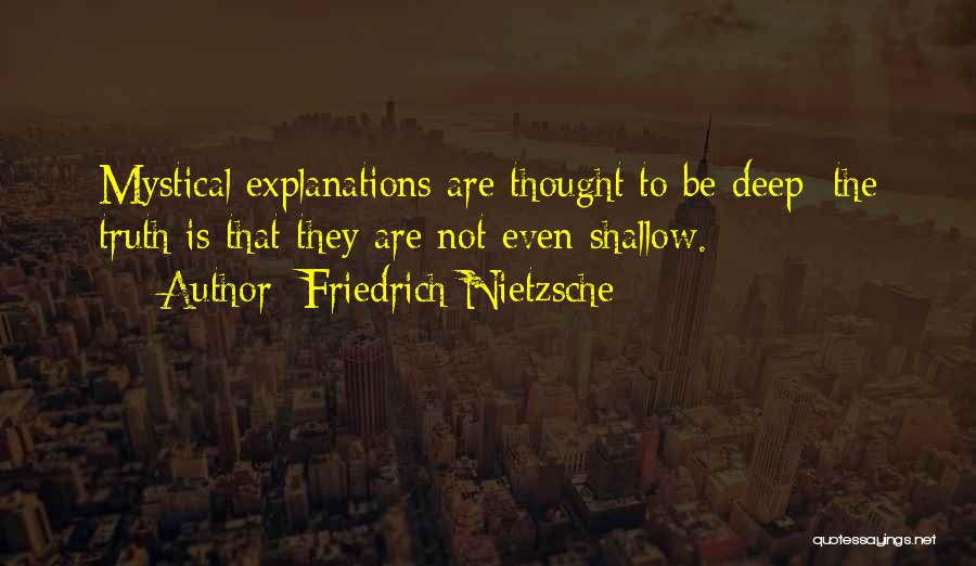 Deep Truth Quotes By Friedrich Nietzsche