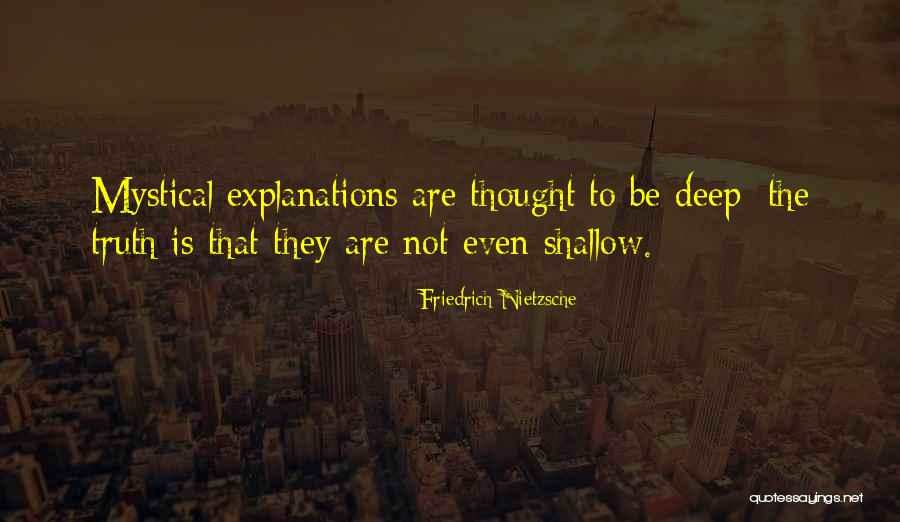 Deep Truth Quotes By Friedrich Nietzsche