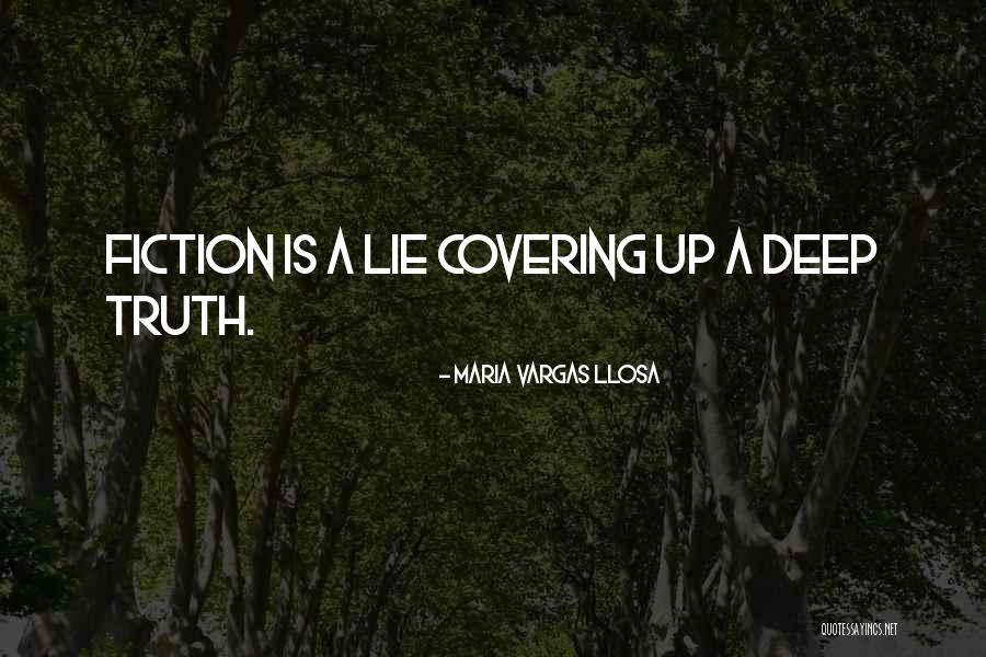 Deep Truth Quotes By Maria Vargas Llosa