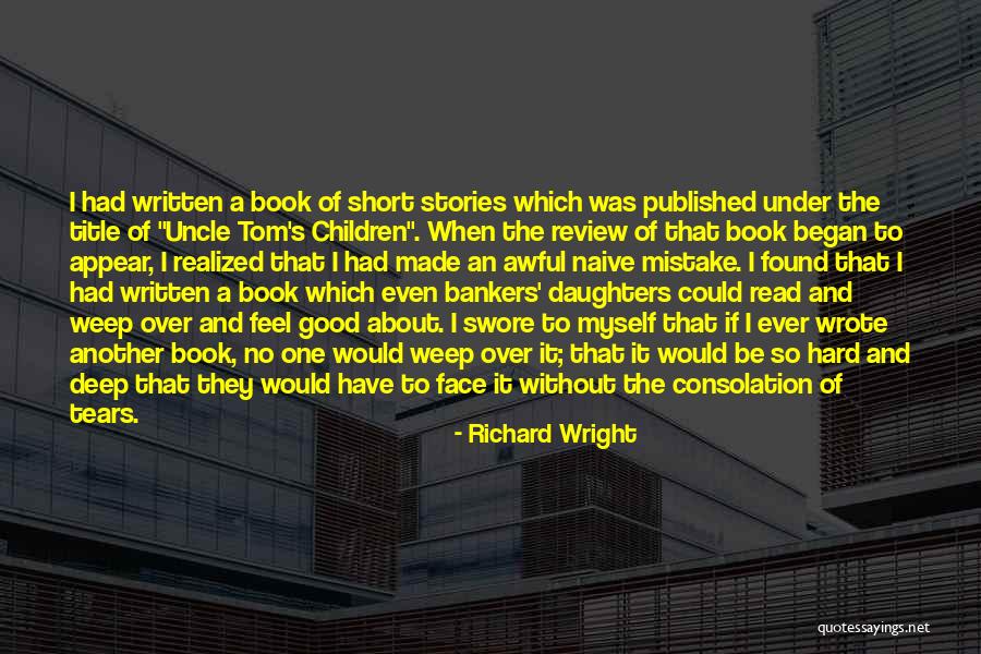 Deep Truth Quotes By Richard Wright