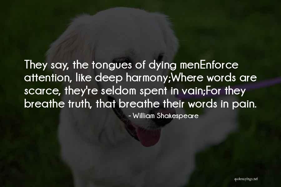 Deep Truth Quotes By William Shakespeare