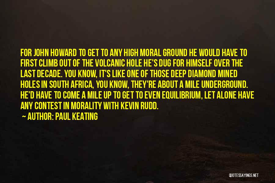 Deep Underground Quotes By Paul Keating
