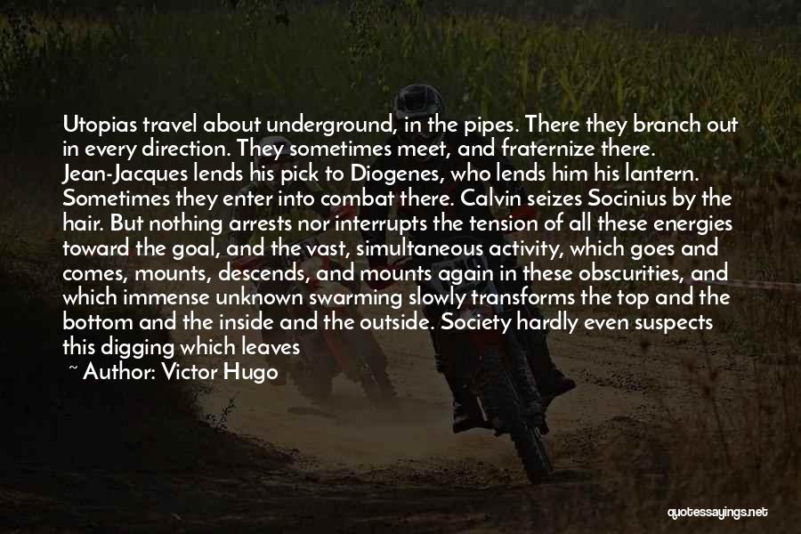 Deep Underground Quotes By Victor Hugo
